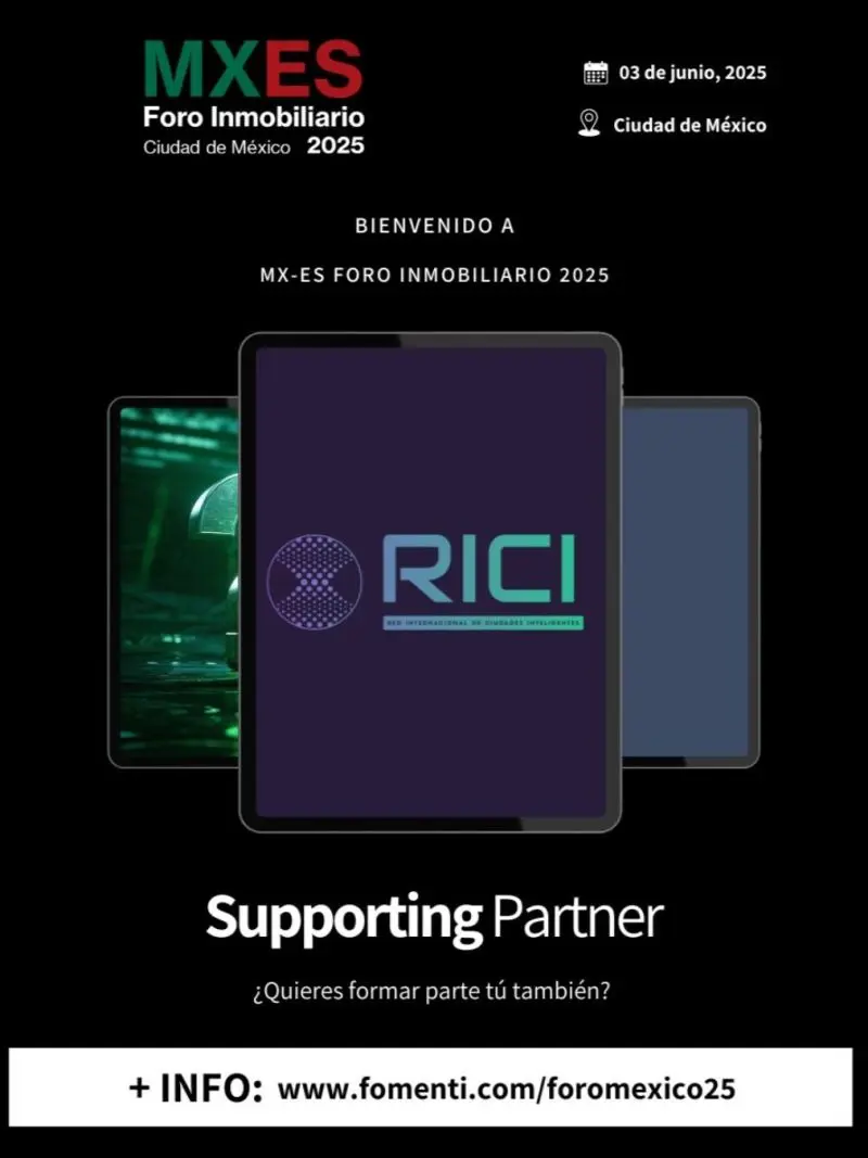 Red Internacional de Ciudades Inteligentes como Supporting Partner del MXES25, México-España Foro Inmobiliario 2025